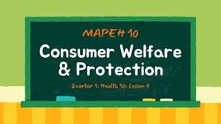 Health 10: Lesson 4: Consumer Welfare & Protection | Quarter 1