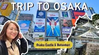 Trip to Osaka Japan (Osaka Castle and Dotonbori) | Bang Salunga