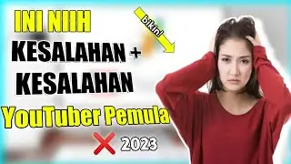 KESALAHAN YOUTUBER PEMULA 2023‼️ YANG MENYEBABKAN SEPI PENONTON
