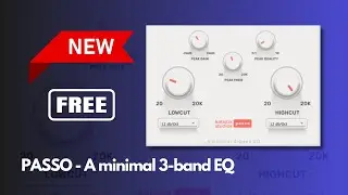 NEW FREE Plugin PASSO - A minimal 3-band EQ by Katistix Studios - Sound Demo