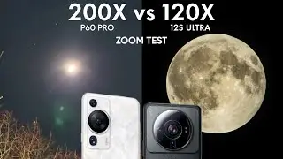 Huawei P60 Pro vs Xiaomi 12S Ultra | Zoom Test | 200X vs 120X