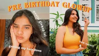 pre birthday glowup video ✨