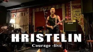 Courage by HRISTELIN (Live version)