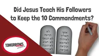 This Is What Jesus ACTUALLY Taught About the 10 Commandments -- Do Christians Need to Keep Them?