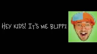 Blippi if he had undertale voicelines