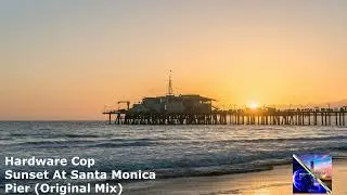 Hardware Cop - Sunset At Santa Monica Pier (Original Mix)[SMLD215IT10]