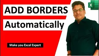 How to add borders automatically to cells in excel | Create Dynamic Border In Excel | Excel Tricks