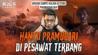 PESAN MENYERAMKAN HANTU PRAMUGARI -- CERITA HOROR DI PESAWAT 