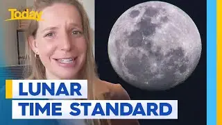 NASA to create a centric time system for the moon! | Today Show Australia