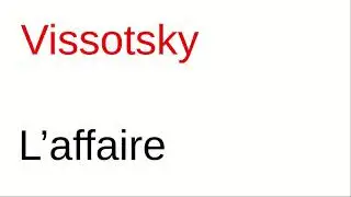 Vladimir Vissotsky. L’affaire