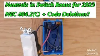 NEC 2023 404.2(C) Switches Controlling Lighting Loads, Code Deletions? What Deletions?