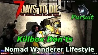 Killbox Don'ts | 7 Days To Die A16 NWL