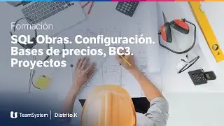 SQL Obras:  Configuración  Bases de precios, BC3  Proyectos - Cursos de formación 2024