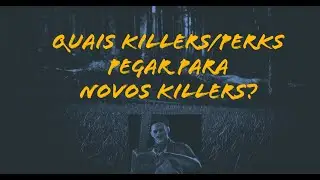 Guia para killers iniciantes de quais killers/perks pegar