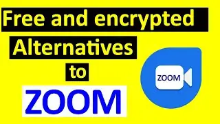 Free and encrypted Alternatives to zoom