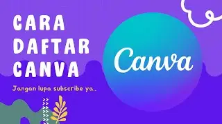 Cara Daftar Canva Terbaru di Laptop atau PC