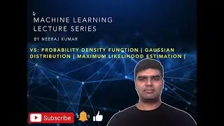 V5 Probability Density Function | Gaussian Distribution | Maximum Likelihood Estimation |
