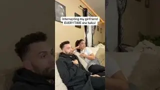 Interrupting my girlfriend EVERYTIME she talks! 🤣#shorts