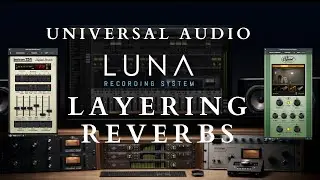 Layering Reverbs In Universal Audio LUNA
