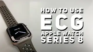 How to use the ECG feature on Apple Watch Series 8