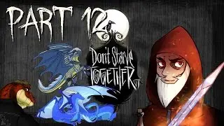 Don't Starve Together - Part 12