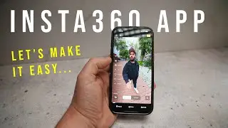 Insta360 App 2.0 - Simple Walkthrough 2025