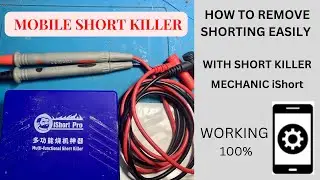 HOW TO REMOVE SHORTING EASILY SHORTKILLER MECHANIC I SHORT PRO