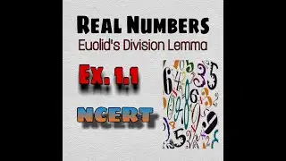 Class-: 10th, Ex - 1.1 (Real Numbers) NCERT CBSE
