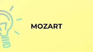 What is the meaning of the word MOZART?