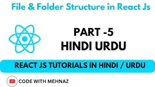 File and Folder Structure in React JS | React JS Tutorial in Hindi - Urdu| Part -5 |#reactjstutorial