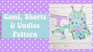 Sewing Kids Cami, Undies, and Shorts Pattern!  Use Your Scraps with This Easy Sewing Project!