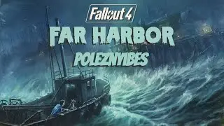 PoleznyiBes - Fallout 4 Far Harbor (Смешные моменты)