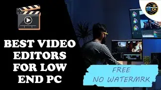 Top Video Editors For Low End Pcs