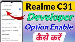 Realme C31 me developer option kaise enable kare | How to enable developer option in Realme C31