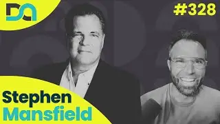 Preparing Like a Warrior, Transferring Manhood with Rituals, & Staying Energized (Stephen Mansfield)