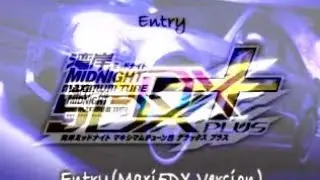 [Mashup] Wangan Midnight Maximum Tune - Entry (Maxi 5DX and Maxi 5DX+ Version)