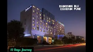 Radisson Blu Kharadi | Start of 2023 | It's All About 15 Days Journey |  PUNE