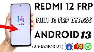 Redmi 12 frp  Redmi 12 5g Frp Bypass   Miui 14 Frp  Miui 14 Frp Bypass
