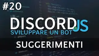 Creare un Bot Discord #20 - Suggerimenti