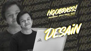 NGOBRASS DESAIN || MUHAMMAD ROBY