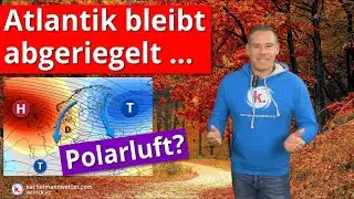 Was für ein Atlantik-Riegel - Polarlufteinbruch Anfang November aber unsicher