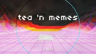 Tea n' memes