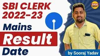 SBI Clerk 2022-23 Mains Result Date !!!