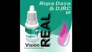 Rupa Daya & DJ RC - Visión Real (Visión Real 2019)