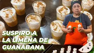 Endúlzate con este SUSPIRO A LA LIMEÑA DE GUANÁBANA 💚 | Receta clásica y de guanábana