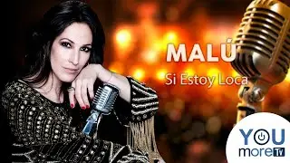 Karaoke Malú - Si Estoy Loca