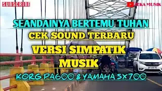 SEANDAINYA BERTEMU TUHAN - CEK SOUND TERBARU VERSI SIMPATIK MUSIK