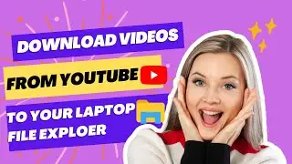 How to Download YouTube Videos to Your Laptop: A Step by Step Guide