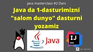Java dasturlash tili | #2 dars Javada birinchi dasturimiz (2020)