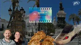 Ep. 09: High speed train Barcelona-Cadiz!! Across Europe by car. 5.000 kms in 30 days!